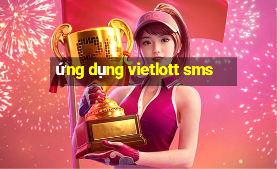 ứng dụng vietlott sms