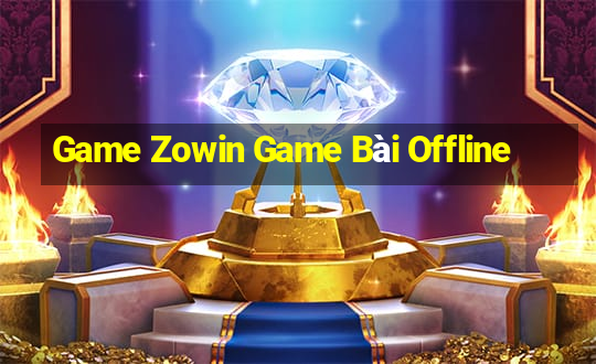 Game Zowin Game Bài Offline