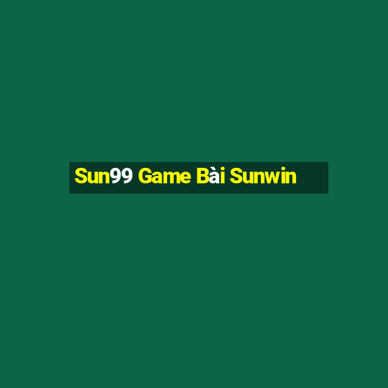 Sun99 Game Bài Sunwin