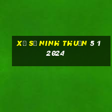 xổ số ninh thuận 5 1 2024