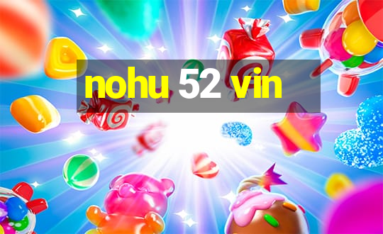 nohu 52 vin