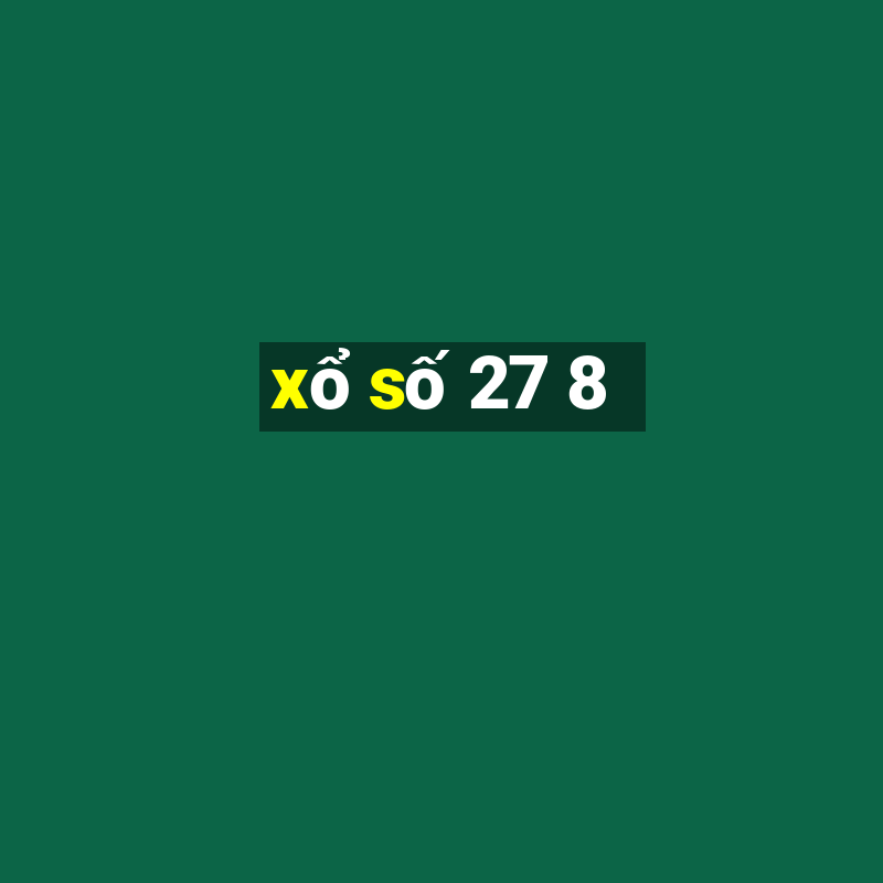 xo so 27 8