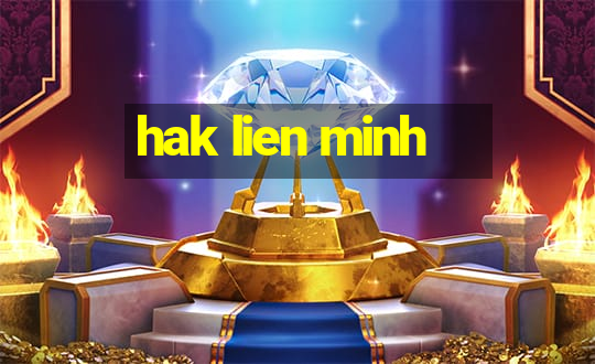 hak lien minh