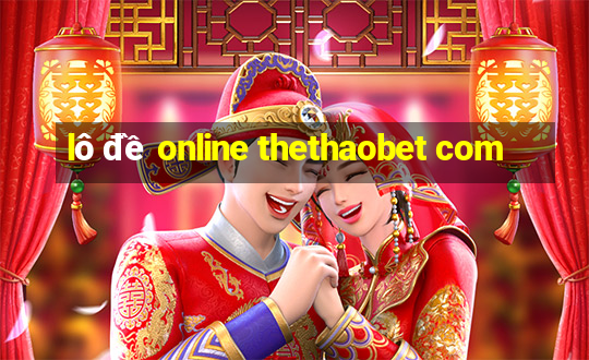 lô đề online thethaobet com