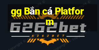 gg Bắn cá Platform