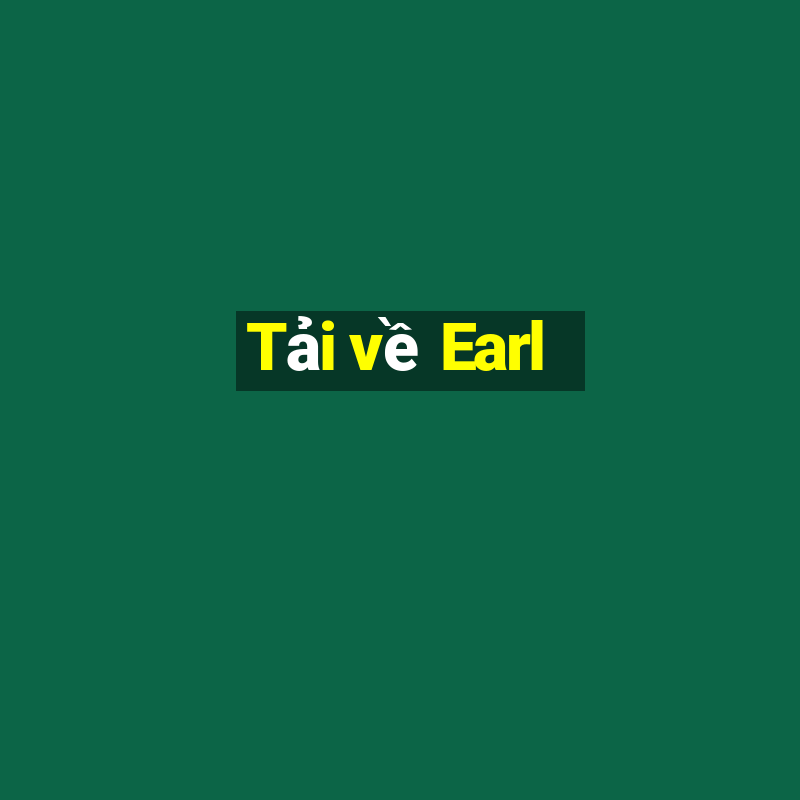 Tải về Earl