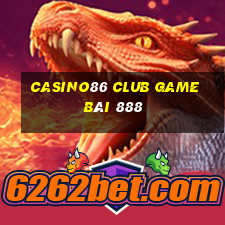 Casino86 Club Game Bài 888