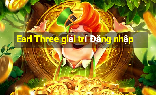 Earl Three giải trí Đăng nhập