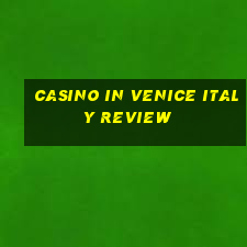 casino in venice italy review