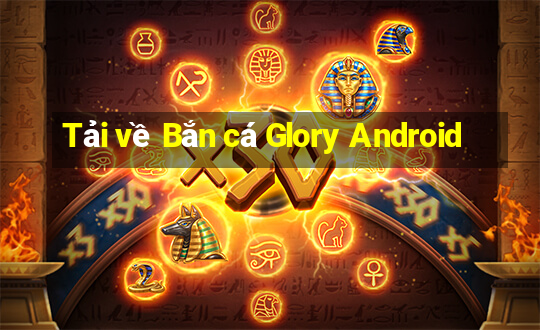 Tải về Bắn cá Glory Android