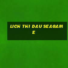 lich thi dau seagame