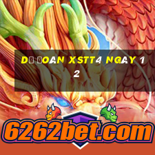 Dự đoán XSTT4 ngày 12