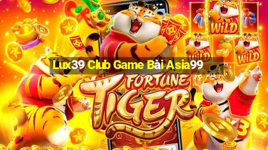 Lux39 Club Game Bài Asia99