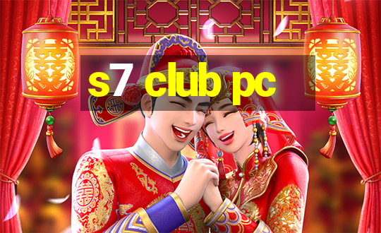 s7 club pc