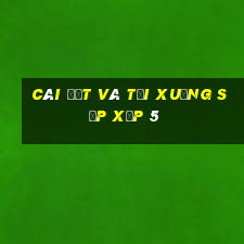 Cài đặt và tải xuống sắp xếp 5