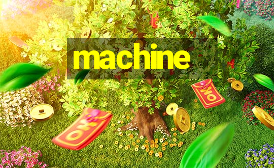 machine