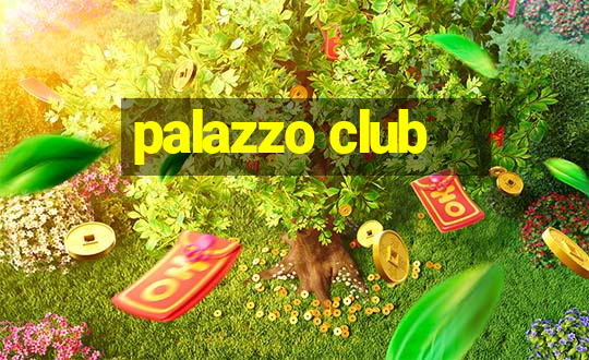 palazzo club