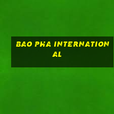 BAO PHA INTERNATIONAL