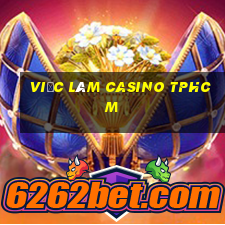 việc làm casino tphcm