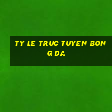 ty le truc tuyen bong da