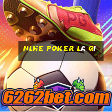 nlhe poker là gì