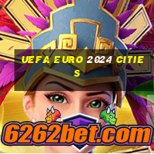 uefa euro 2024 cities