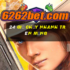 24 giờ chạy nhanh trên mạng