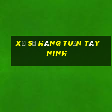 xổ số hàng tuần tây ninh