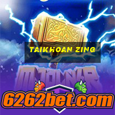 taikhoan zing