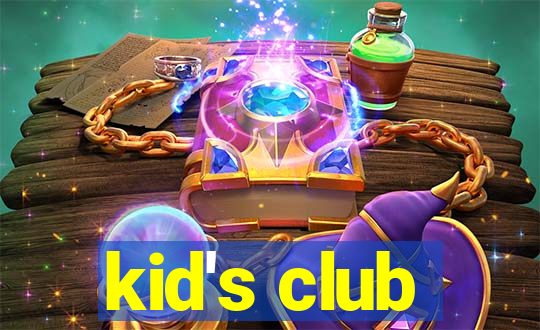 kid's club