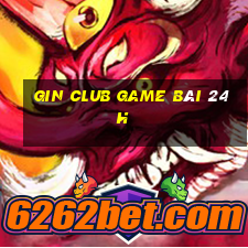 Gin Club Game Bài 24H