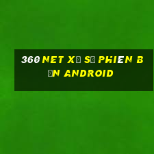 360 Net Xổ số Phiên bản Android