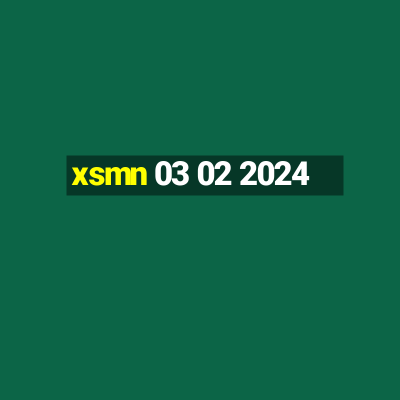 xsmn 03 02 2024