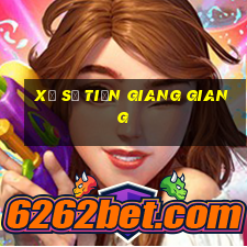 xổ số tiền giang giang