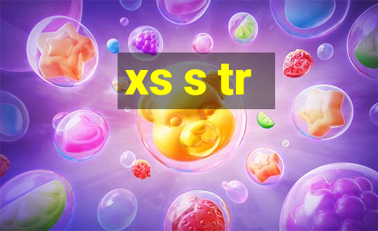 xs s tr