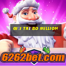 Giải trí Bo Million