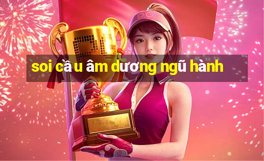 soi cầu âm dương ngũ hành