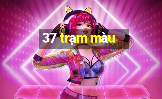 37 trạm màu