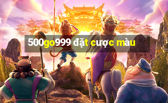 500go999 đặt cược màu