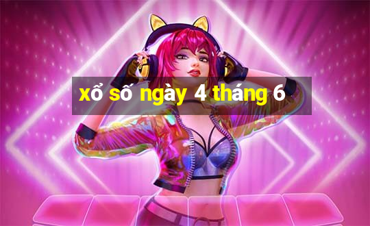 xổ số ngày 4 tháng 6