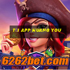 tải app huang you