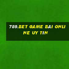 789.Bet Game Bài Online Uy Tín