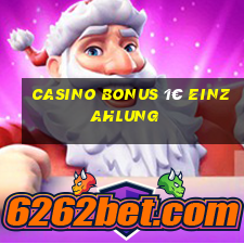 casino bonus 1€ einzahlung