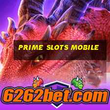 prime slots mobile