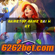 Gametop Game Bài Hay