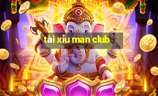 tài xỉu man club