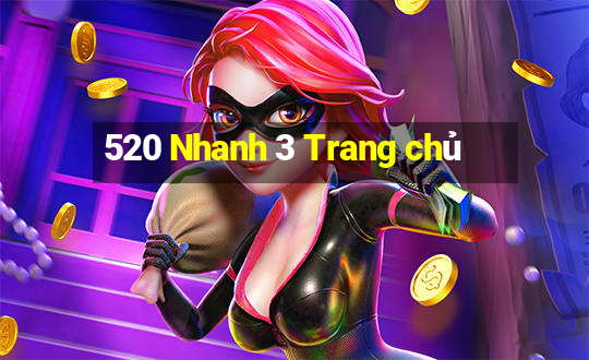 520 Nhanh 3 Trang chủ