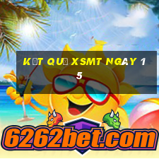 kết quả XSMT ngày 15