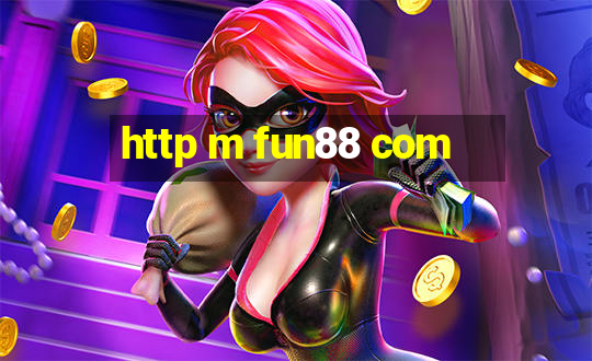 http m fun88 com