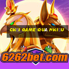 chơi game quá nhiều